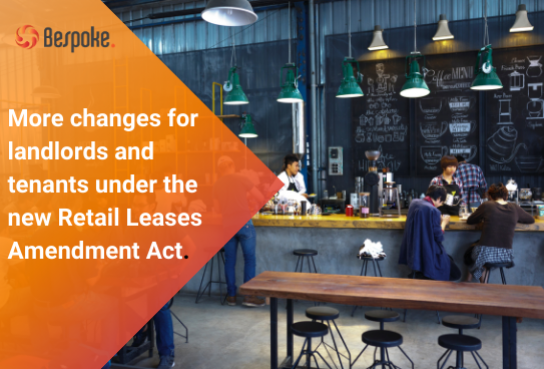 More changes for landlords and tenants under the new Retail Leases Amendment Act
