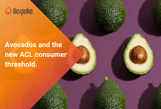 Avocados and the new ACL consumer threshold