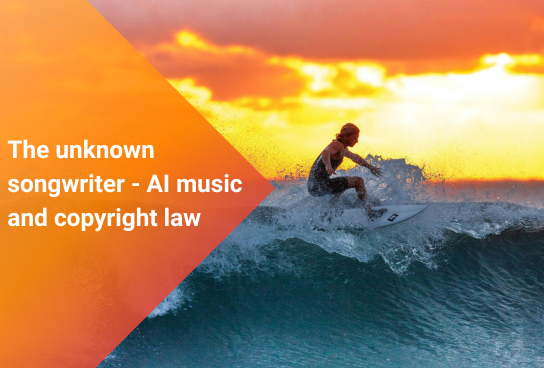 The unknown songwriter – AI music and copyright law