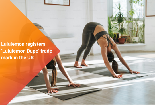 Lululemon registers ‘Lululemon Dupe’ trade mark in the US