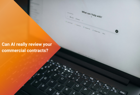 Can AI really review your commercial contracts? Interpretation, business context and the limits of automation